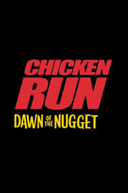 Chicken Run: Dawn of the Nugget (2023)