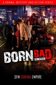 Born Bad The Series