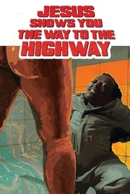 Jesus Shows You the Way to the Highway (2019)