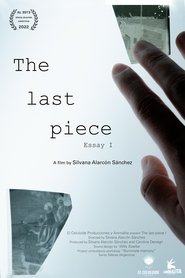The Last Piece: Essay I (2022)