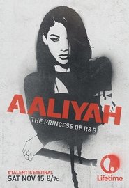 Aaliyah: The Princess of R&B (2014) Aaliyah: The Princess of R&B (2014)