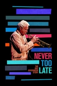 Poster Never Too Late: The Doc Severinsen Story