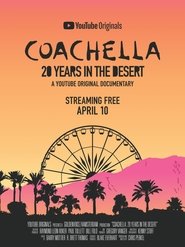 Coachella: 20 Years in the Desert постер