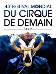 43e Festival mondial du Cirque de Demain