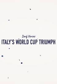 Dark Horses: Italy's World Cup Triumph