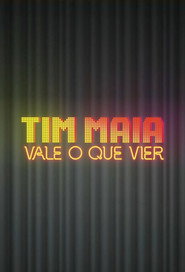 Tim Maia: Vale o que Vier постер