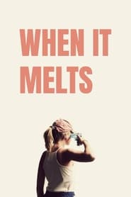 Poster for When It Melts