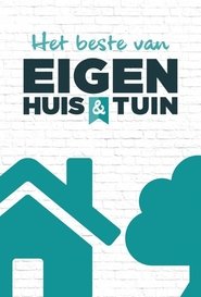 Het Beste Van Eigen Huis & Tuin