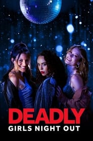 Full Cast of Deadly Girls Night Out