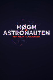 H&oslash;gh og astronauten - min krop til gr&aelig;nsen (2021)