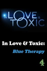 In Love and Toxic: Blue Therapy