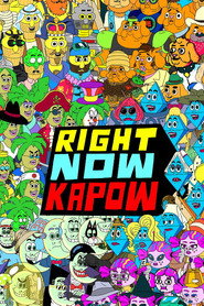 Right Now Kapow постер
