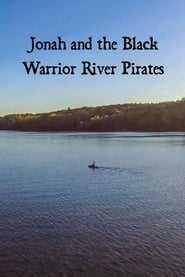 Jonah and the Black Warrior River Pirates streaming