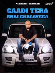 Poster Nishant Tanwar: Gaadi Tera Bhai Chalayega 2019