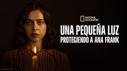 Una pequeña luz: protegiendo a Ana Frank