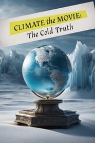 Poster Climate: The Movie (The Cold Truth) 2024