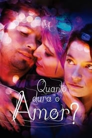Image Quanto Dura o Amor? (Nacional) - 2009 - 1080p