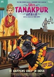 Miss Tanakpur Haazir Ho 2015 Hindi Movie WebRip 480p 720p 1080p