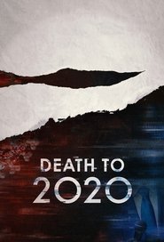 watch Death to 2020 now