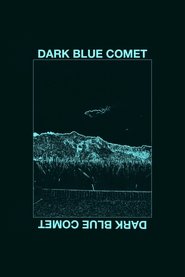 Poster Dark Blue Comet, or the Remains of a Broken Mind 2019