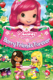 Strawberry Shortcake: Berry Friends Forever streaming