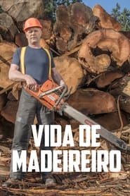 Vida de Madeireiro: Temporada 1