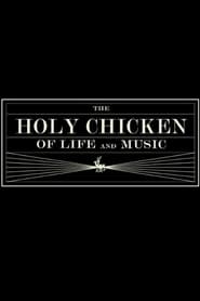 The Holy Chicken of Life and Music streaming