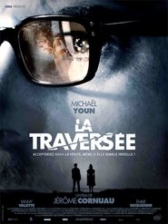 Voir La traversée en streaming vf gratuit sur streamizseries.net site special Films streaming