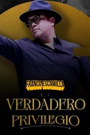 Poster for Franco Escamilla: El Verdadero Privilegio
