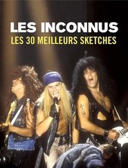 Poster Les Inconnus, les 30 meilleurs sketches