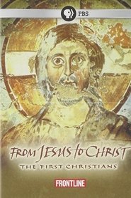 From Jesus to Christ The First Christians (1998)