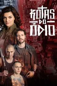 Rotas do Ódio: Season 1