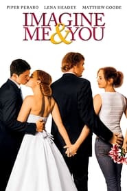 مشاهدة فيلم Imagine Me & You 2005 مترجم