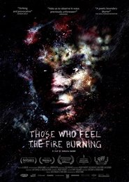 Poster Those Who Feel the Fire Burning 2014
