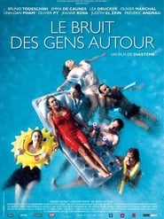 Film Le bruit des gens autour en streaming