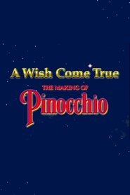 Poster A Wish Came True: The Making of 'Pinocchio'