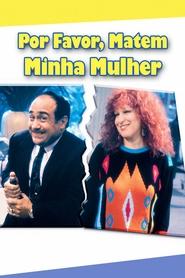 Por Favor Matem Minha Mulher (1986)