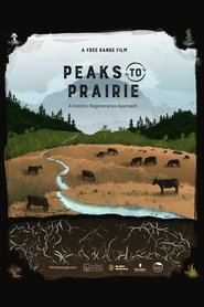 Peaks to Prairie: A Holistic Regenerative Approach (2025)