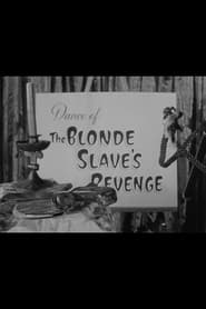 Dance of the Blonde Slave's Revenge