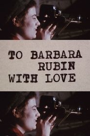 Poster To Barbara Rubin with Love 2006 Poster To Barbara Rubin with Love 2006