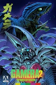 Gamera 2: Attack of the Legion Gamera 2: Attack of the Legion