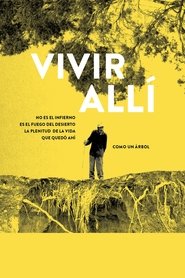 Poster Living There Is Not Hell, It Is the Fire of the Desert. The Plenitude of Life That Stayed There Like a Tree 2018