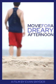 Movie for a Dreary Afternoon