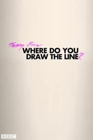 Poster Tracey Emin: Where Do You Draw the Line?