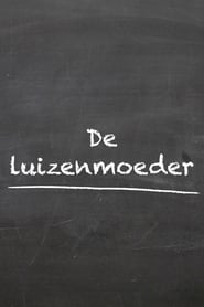 مشاهدة مسلسل De Luizenmoeder مترجم أون لاين بجودة عالية