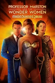 กำเนิดวันเดอร์วูแมน Professor Marston and the Wonder Women (2017) พากไทย