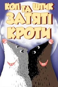 Cop and Shtyk are Avid Moles Poster