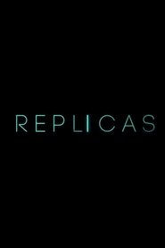 Replicas (2018)