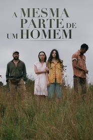 A Mesma Parte de um Homem (2021) Cliver HD - Legal - ver Online & Descargar