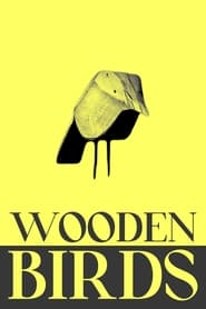 Wooden Birds (2023)